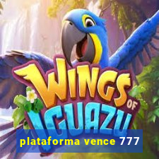 plataforma vence 777